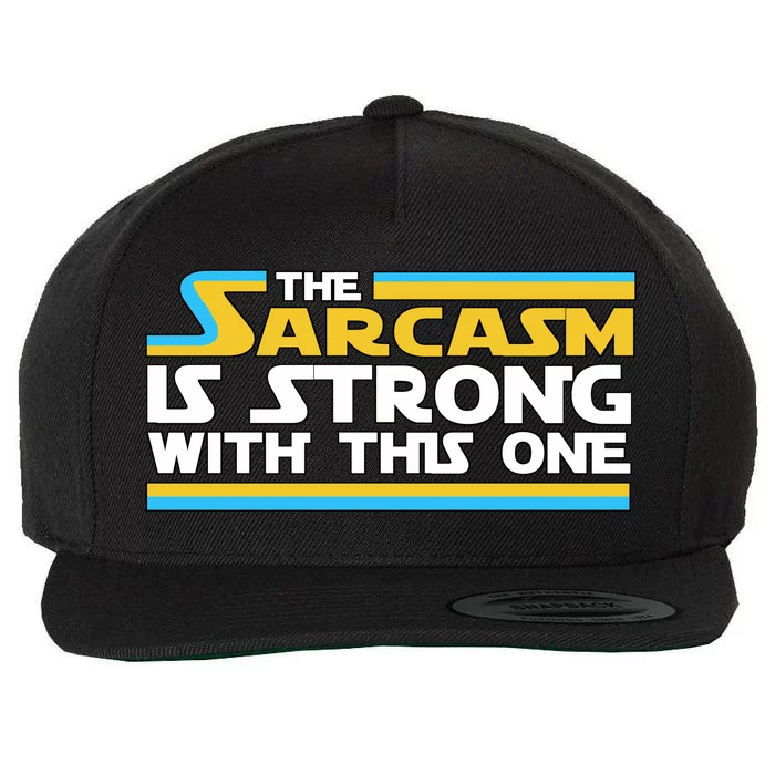 Funny Sarcasm Is Strong With This One Spoof Wool Snapback Cap