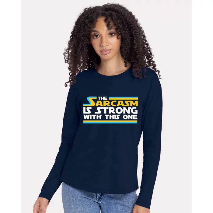 Funny Sarcasm Is Strong With This One Spoof Womens Cotton Relaxed Long Sleeve T-Shirt