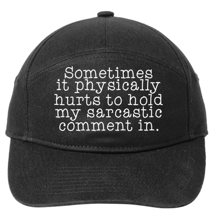 Funny Sarcastic Comment 7-Panel Snapback Hat