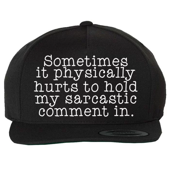 Funny Sarcastic Comment Wool Snapback Cap