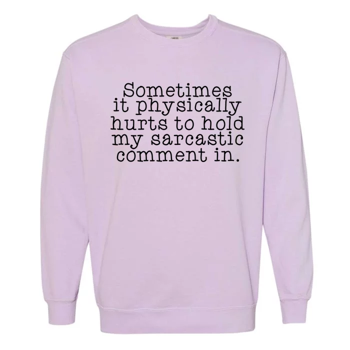 Funny Sarcastic Comment Garment-Dyed Sweatshirt