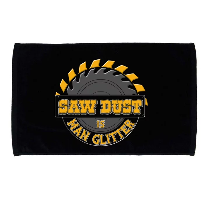 Funny Saw Dust Is Man Glitter Microfiber Hand Towel