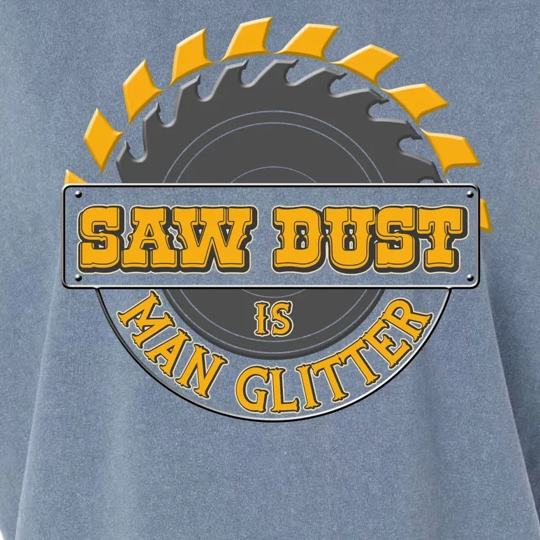 Funny Saw Dust Is Man Glitter Garment-Dyed Women's Muscle Tee