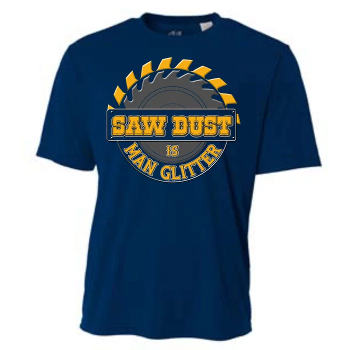 Funny Saw Dust Is Man Glitter Cooling Performance Crew T-Shirt