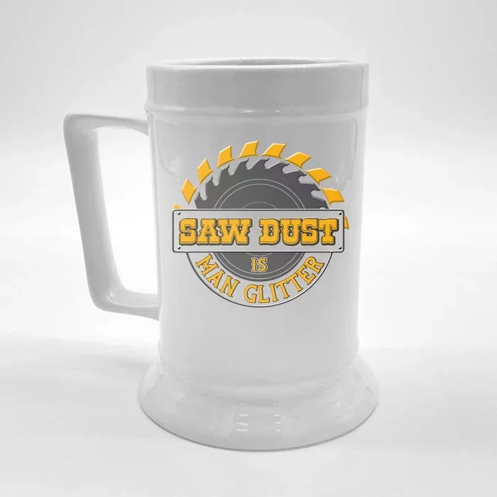 Funny Saw Dust Is Man Glitter Front & Back Beer Stein