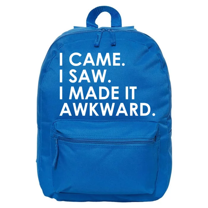 Funny Saying - I Came. I Saw. I Made It Awkward. 16 in Basic Backpack