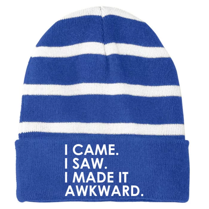 Funny Saying - I Came. I Saw. I Made It Awkward. Striped Beanie with Solid Band