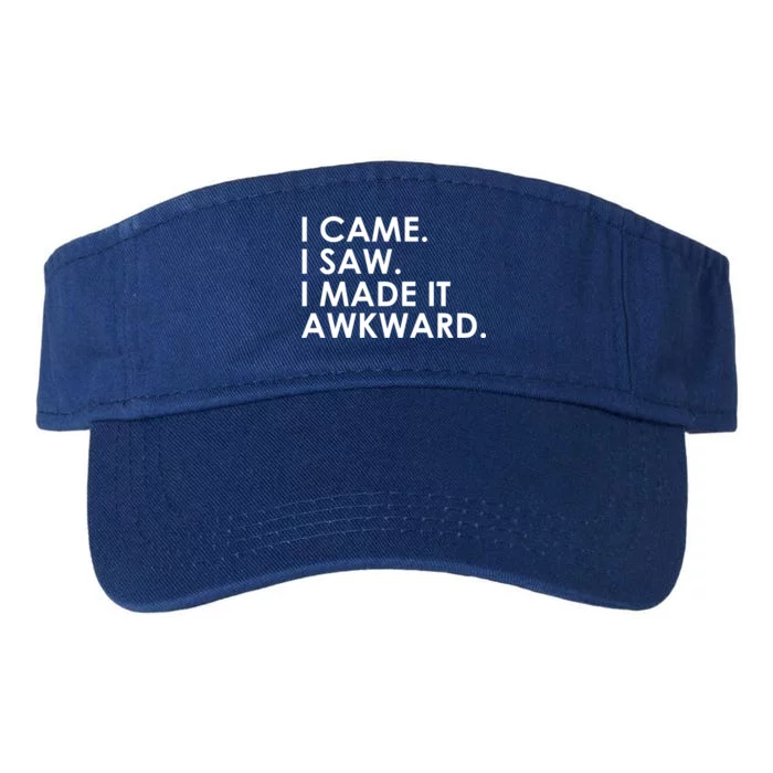 Funny Saying - I Came. I Saw. I Made It Awkward. Valucap Bio-Washed Visor