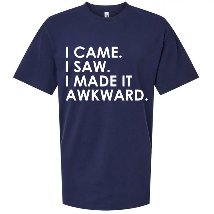 Funny Saying - I Came. I Saw. I Made It Awkward. Sueded Cloud Jersey T-Shirt