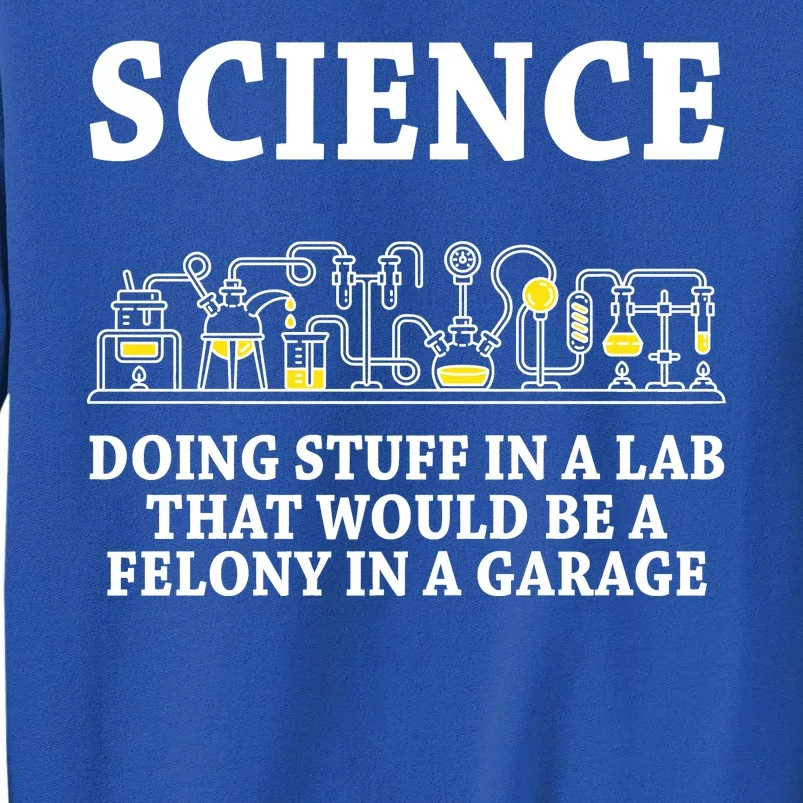 Funny Science Definition Tall Sweatshirt