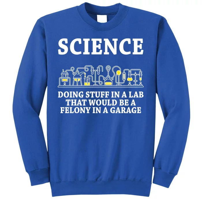 Funny Science Definition Tall Sweatshirt