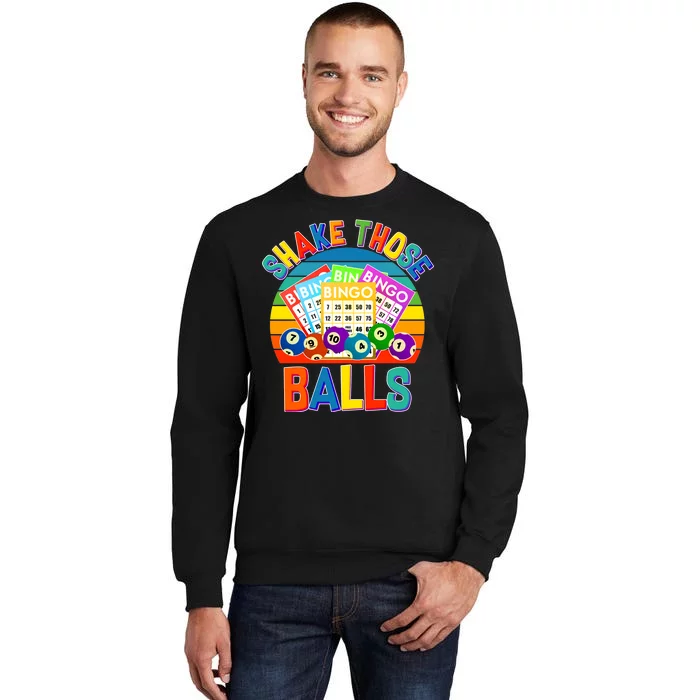 Funny Shake Those Balls Bingo Tall Sweatshirt