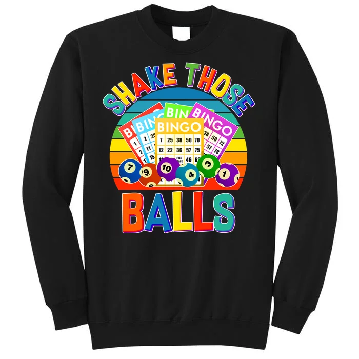 Funny Shake Those Balls Bingo Tall Sweatshirt