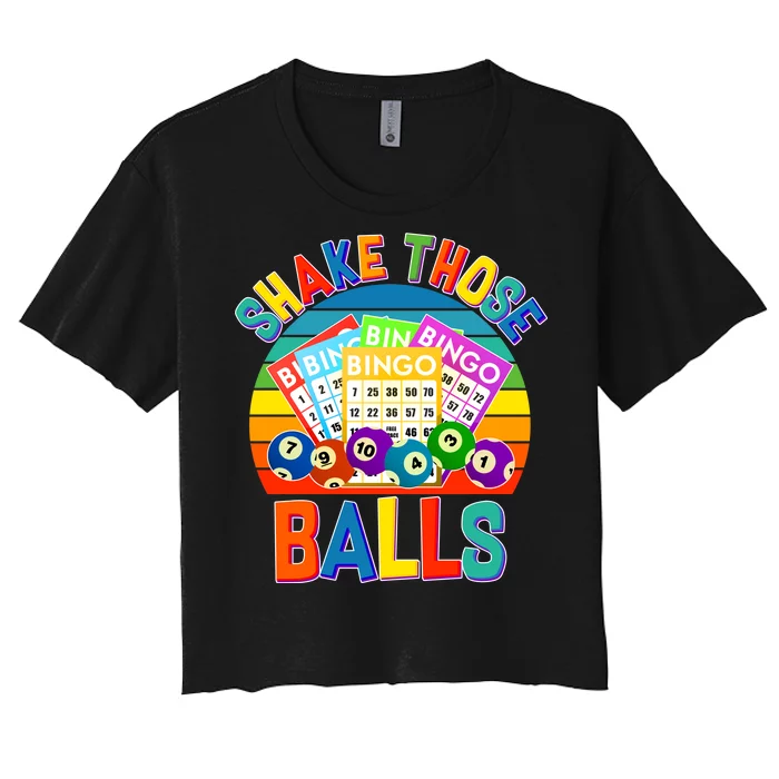 Funny Shake Those Balls Bingo Women's Crop Top Tee