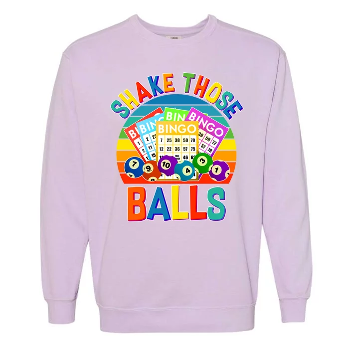 Funny Shake Those Balls Bingo Garment-Dyed Sweatshirt