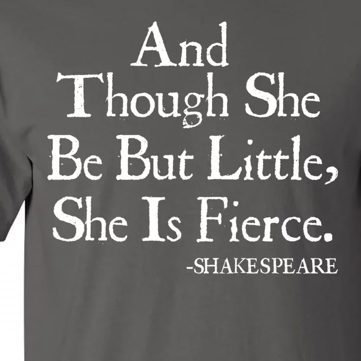 Funny Shakespeare Fierce Quote Tall T-Shirt