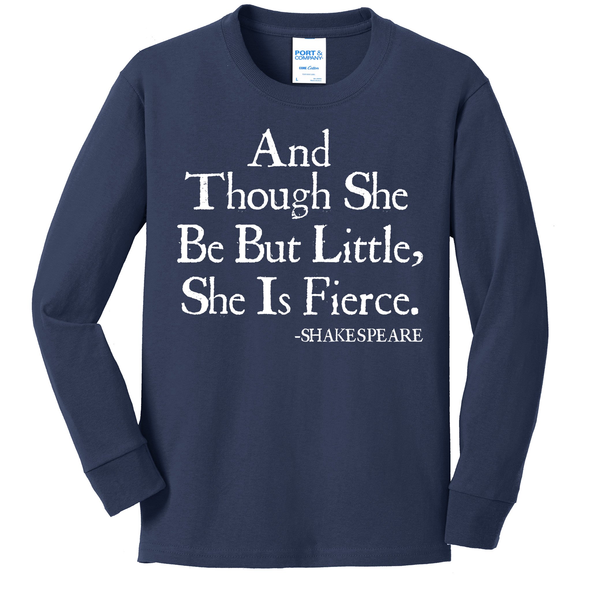 Funny Shakespeare Fierce Quote Kids Long Sleeve Shirt