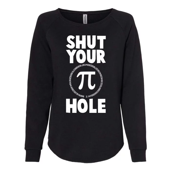 Funny Shut Your Pi Hole 3.14 March 14 Womens California Wash Sweatshirt