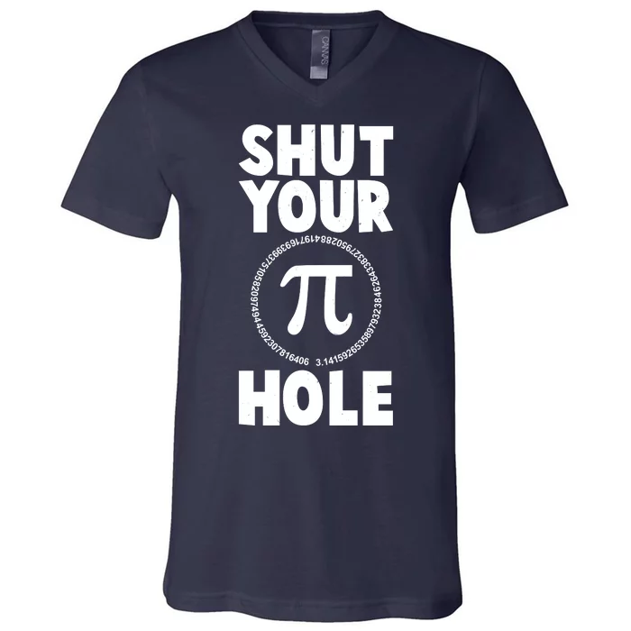 Funny Shut Your Pi Hole 3.14 March 14 V-Neck T-Shirt