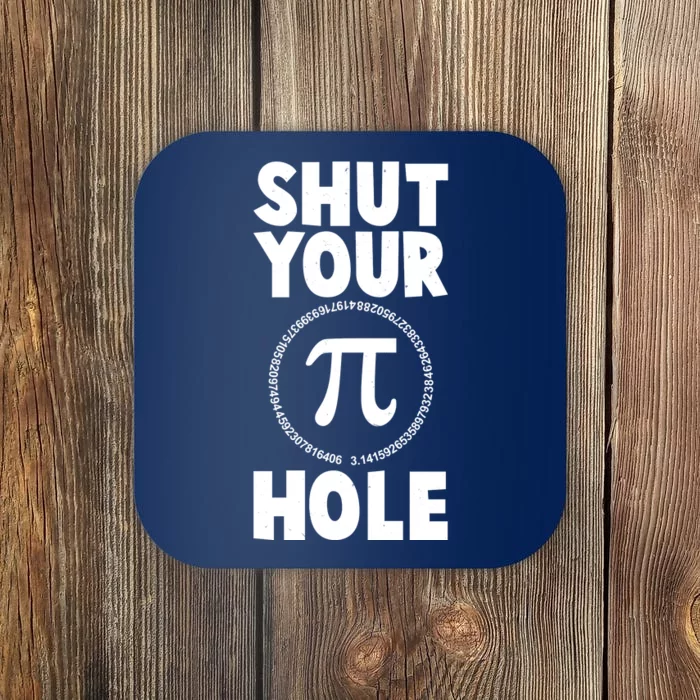 Funny Shut Your Pi Hole 3.14 March 14 Coaster