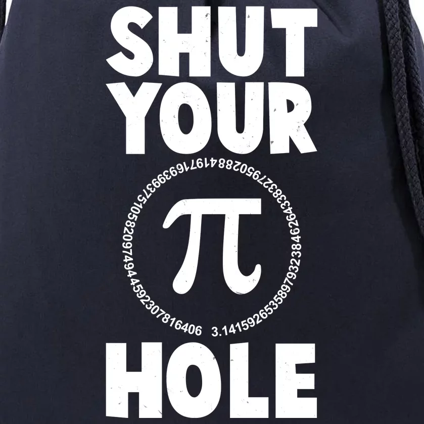 Funny Shut Your Pi Hole 3.14 March 14 Drawstring Bag