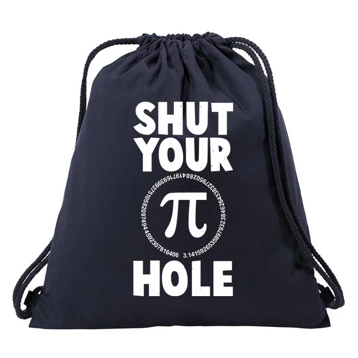 Funny Shut Your Pi Hole 3.14 March 14 Drawstring Bag