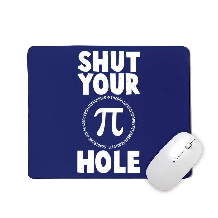 Funny Shut Your Pi Hole 3.14 March 14 Mousepad