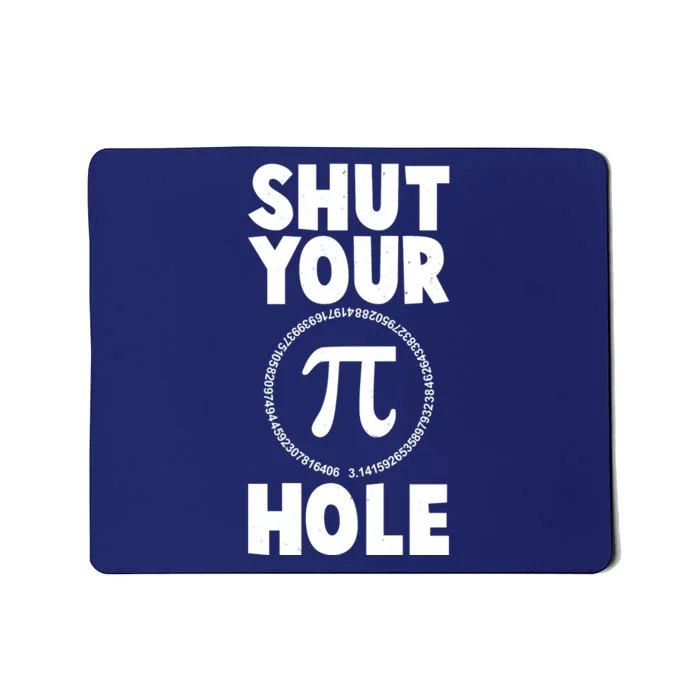 Funny Shut Your Pi Hole 3.14 March 14 Mousepad