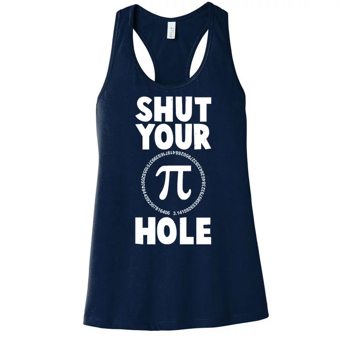 Funny Shut Your Pi Hole 3.14 March 14 Women's Racerback Tank