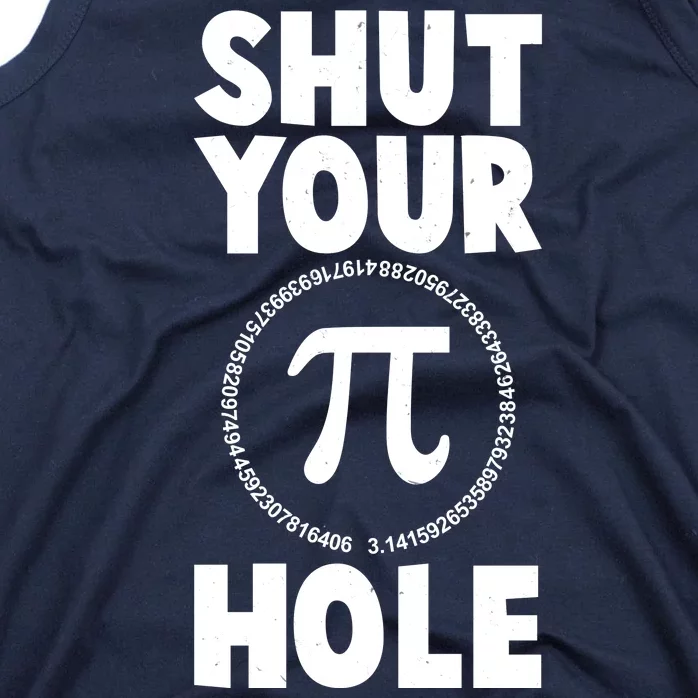 Funny Shut Your Pi Hole 3.14 March 14 Tank Top