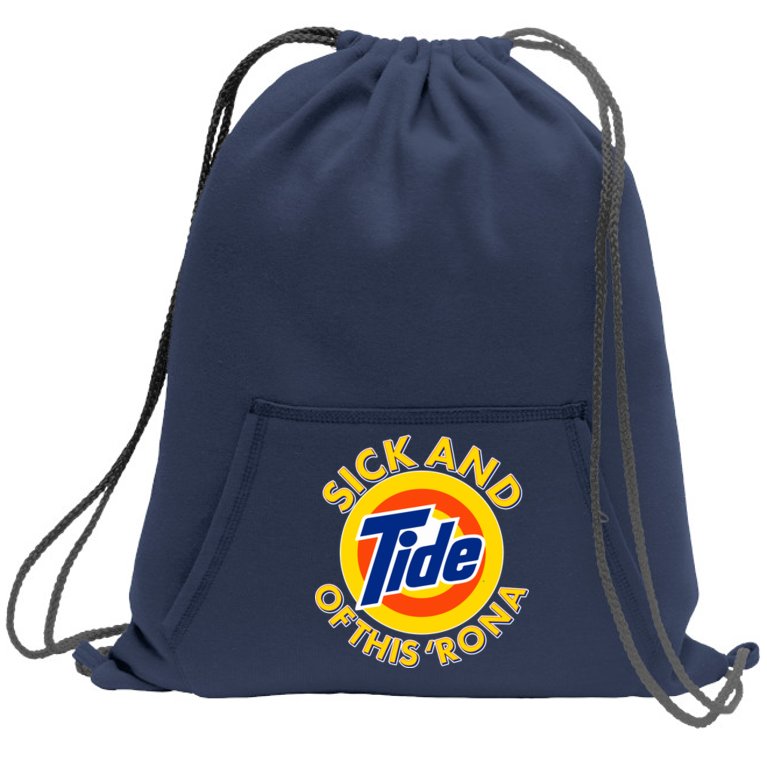 Funny Sick And Tide Of This 'Rona Sweatshirt Cinch Pack Bag