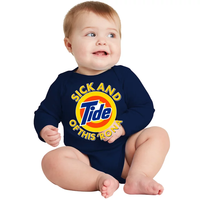 Funny Sick And Tide Of This 'Rona Baby Long Sleeve Bodysuit