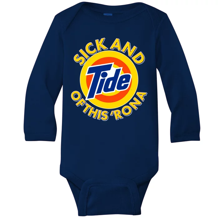 Funny Sick And Tide Of This 'Rona Baby Long Sleeve Bodysuit