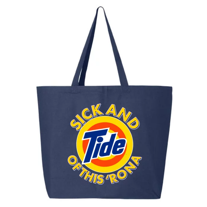 Funny Sick And Tide Of This 'Rona 25L Jumbo Tote