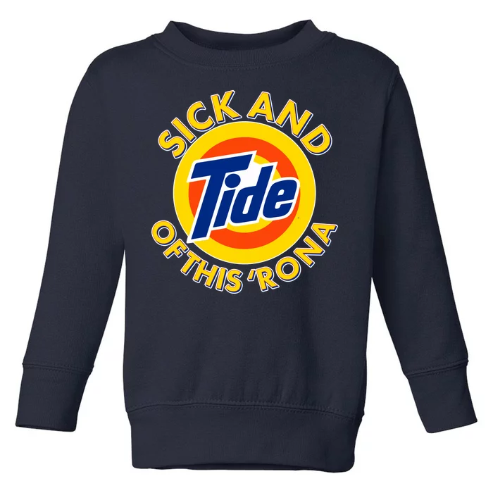 Funny Sick And Tide Of This 'Rona Toddler Sweatshirt