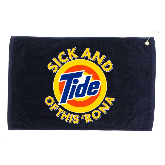 Funny Sick And Tide Of This 'Rona Grommeted Golf Towel