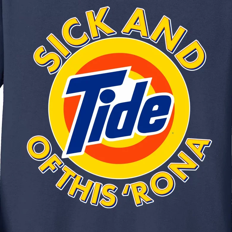 Funny Sick And Tide Of This 'Rona Kids Long Sleeve Shirt