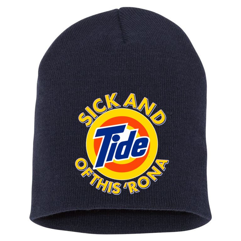 Funny Sick And Tide Of This 'Rona Short Acrylic Beanie
