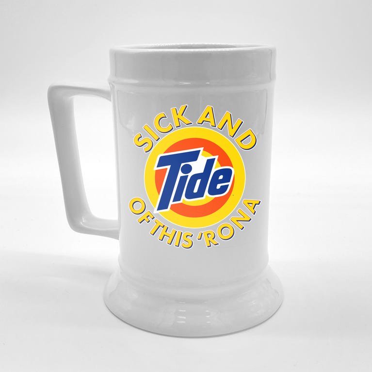 Funny Sick And Tide Of This 'Rona Beer Stein
