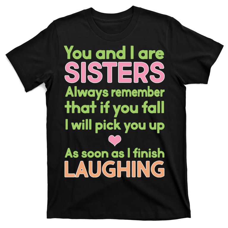 Funny Sisters Laughing T-Shirt