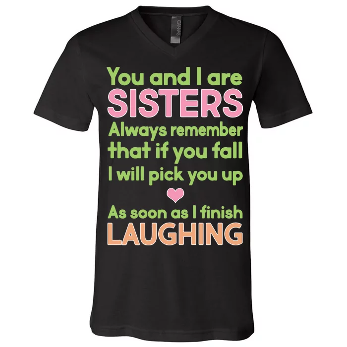 Funny Sisters Laughing V-Neck T-Shirt