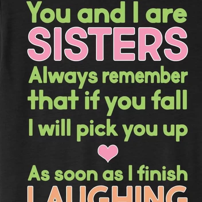 Funny Sisters Laughing ChromaSoft Performance T-Shirt