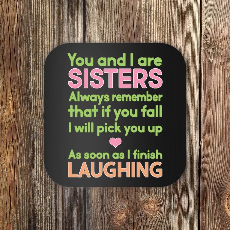 Funny Sisters Laughing Coaster