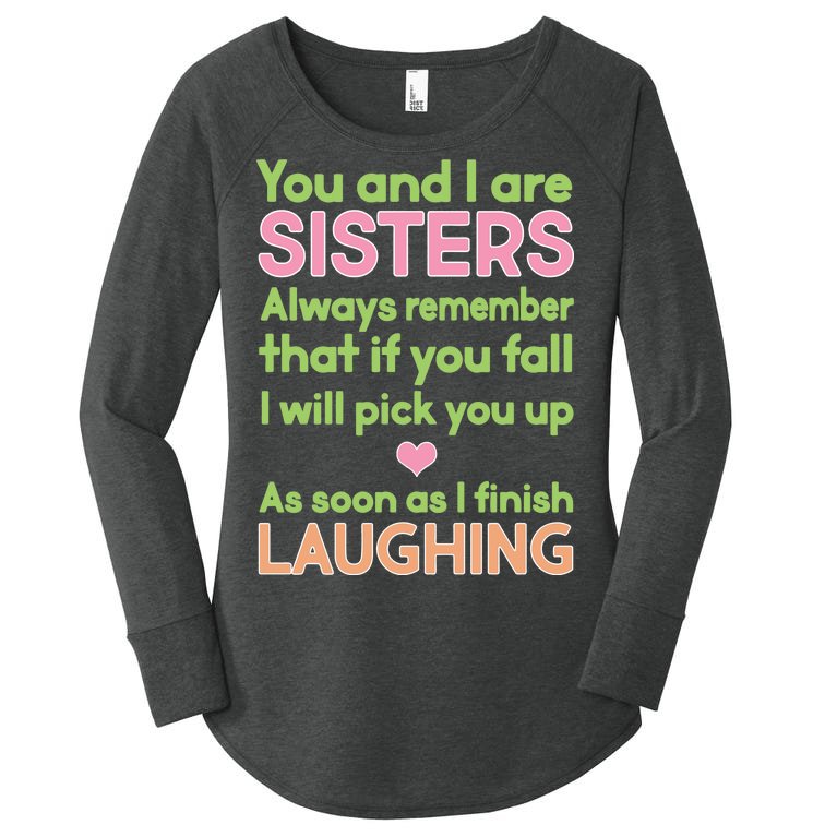 Funny Sisters Laughing Women’s Perfect Tri Tunic Long Sleeve Shirt