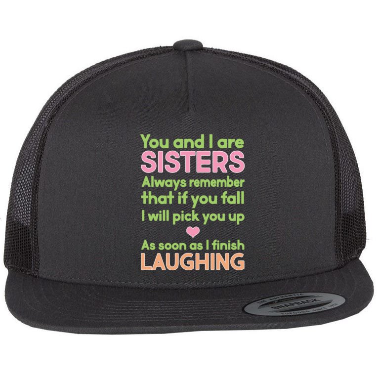 Funny Sisters Laughing Flat Bill Trucker Hat