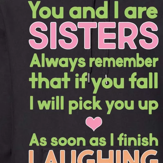 Funny Sisters Laughing Premium Hoodie