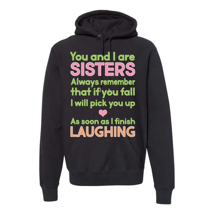 Funny Sisters Laughing Premium Hoodie