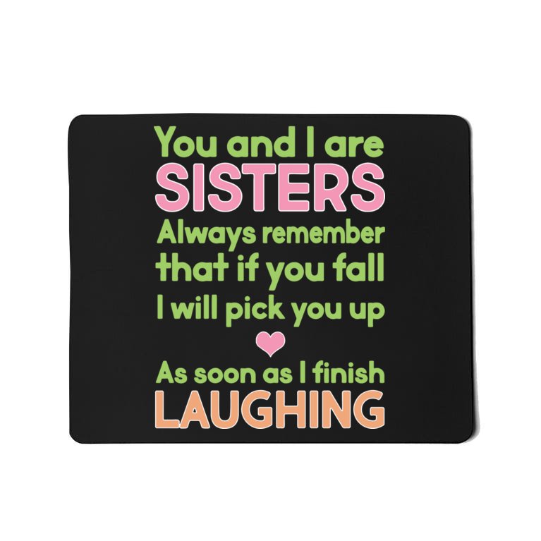 Funny Sisters Laughing Mousepad