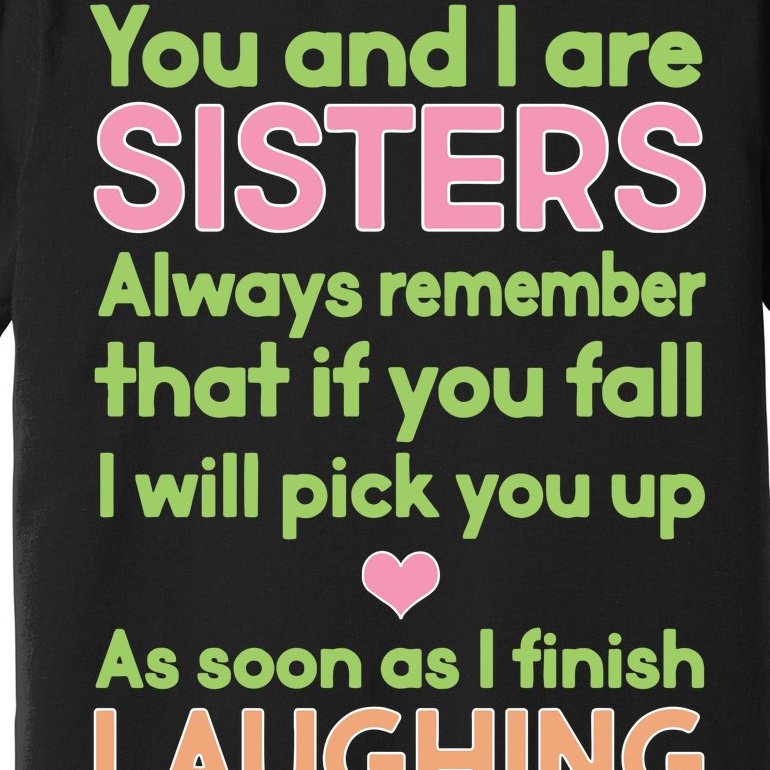 Funny Sisters Laughing Premium T-Shirt