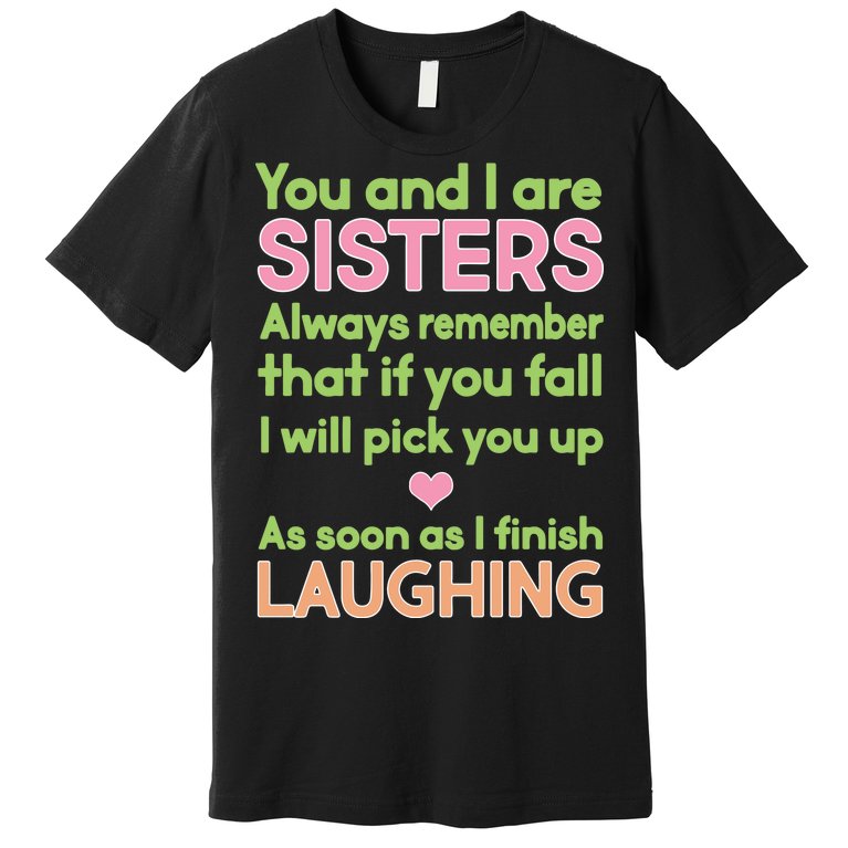 Funny Sisters Laughing Premium T-Shirt